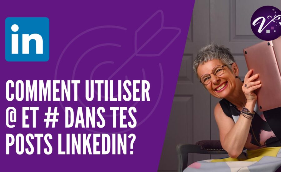 Utiliser hashtag # sur linkedin